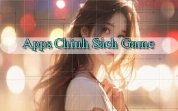 Apps Chính sách game
