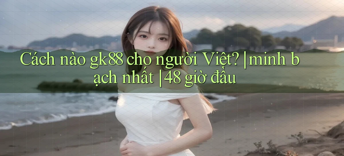 gk88   Website Chính Thức   Game 2026 Đăng Nhập