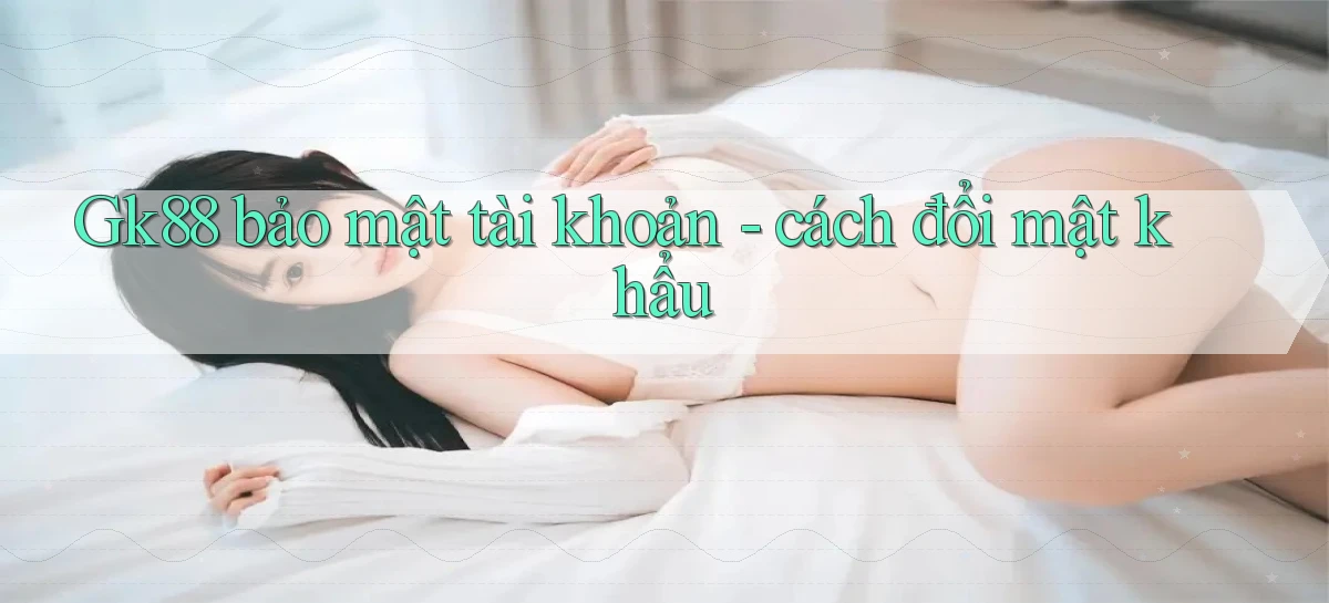 gk88   Website Chính Thức   Game 2026 Đăng Nhập