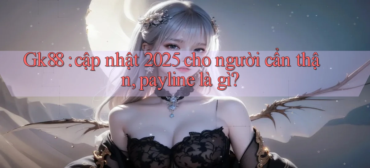 gk88   Website Chính Thức   Game 2026 Đăng Nhập