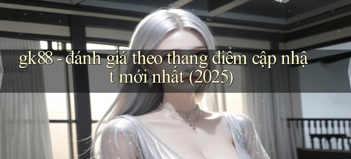 gk88   Website Chính Thức   Game 2026 Đăng Nhập