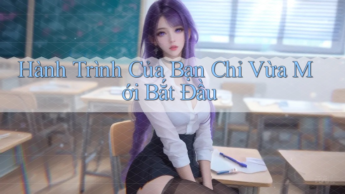 Hành Trình Của Bạn Chỉ Vừa Mới Bắt Đầu Hành Trình Của Bạn Chỉ Vừa Mới Bắt Đầu