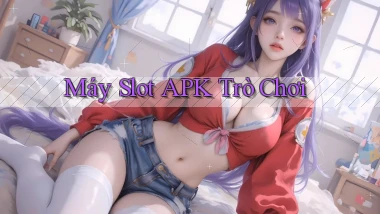 Máy slot APK trò chơi