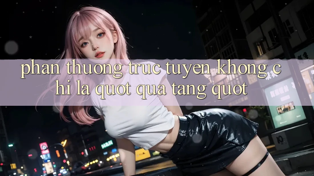 Phần Thưởng Trực Tuyến Không Chỉ Là " Quà Tặng" Phần Thưởng Trực Tuyến Không Chỉ Là " Quà Tặng"