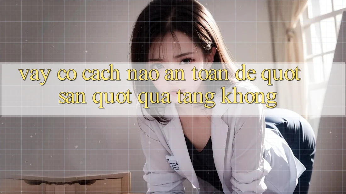Vậy Có Cách Nào An Toàn Để " Săn" Quà Tặng Không? Vậy Có Cách Nào An Toàn Để " Săn" Quà Tặng Không?